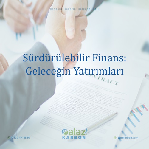 Sürdürülebilir Finans: Geleceğin Yatırımları